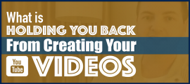 What Is Holding You Back From Creating Your YouTube Videos